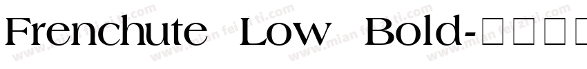 Frenchute Low Bold字体转换